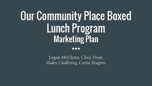 Our Community Place Boxed Lunch Program Marketing Plan