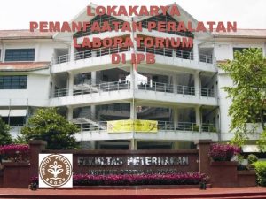 LOKAKARYA PEMANFAATAN PERALATAN LABORATORIUM DI IPB JUMLAH PERALATAN