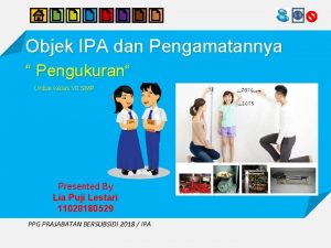 Objek IPA dan Pengamatannya Pengukuran Untuk Kelas VII