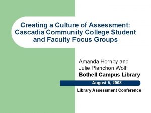 Creating a Culture of Assessment Cascadia Community College