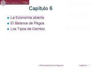 Captulo 6 n La Economa abierta n El