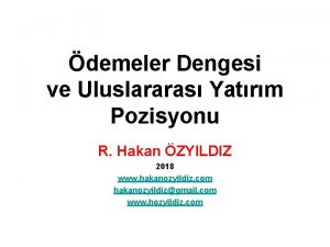 demeler Dengesi ve Uluslararas Yatrm Pozisyonu R Hakan