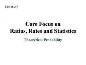 Lesson 3 7 Core Focus on Ratios Rates