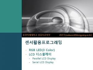 cwkwondongyang ac kr RGB LED3 Color LCD Parallel