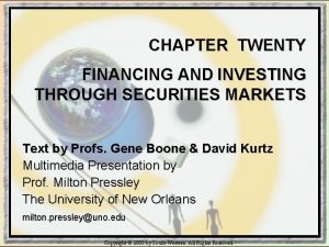 CHAPTER TWENTY FINANCING AND INVESTING THROUGH SECURITIES MARKETS