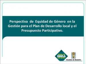 Perspectiva de Equidad de Gnero en la Gestin