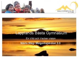 Lapplands Bsta Gymnasium En Vild och Vacker vision