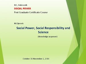 IUC Dubrovnik SOCIAL POWER Post Graduate Certificate Course