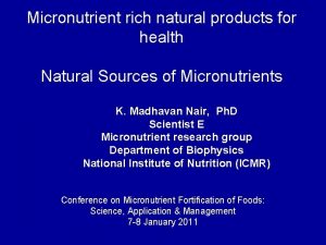 Micronutrient rich natural products for health Natural Sources