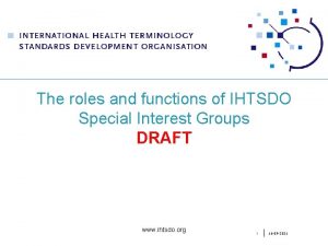 The roles and functions of IHTSDO Special Interest