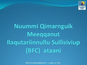 Nuummi Qimarnguik Meeqqanut Ilaqutariinnullu Sullisiviup BFC ataani Sullissisut