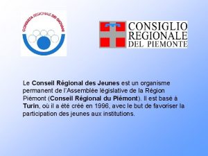 Le Conseil Rgional des Jeunes est un organisme