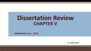 Dissertation Review CHAPTER V IMMERSION June 2018 Dr