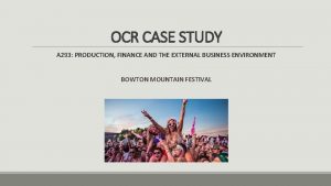 OCR CASE STUDY A 293 PRODUCTION FINANCE AND