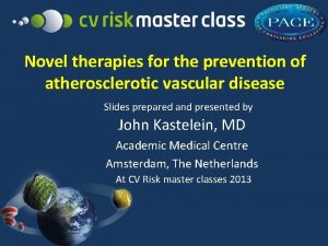 Novel therapies for the prevention of atherosclerotic vascular