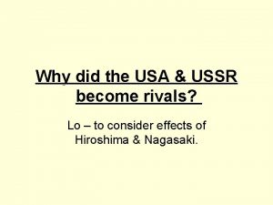 Why did the USA USSR become rivals Lo