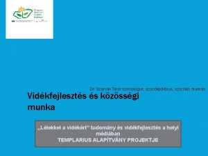 Dr Szarvk Tibor szociolgus szocilpolitikus szocilis munks Vidkfejleszts