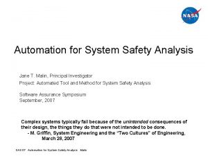 Automation for System Safety Analysis Jane T Malin