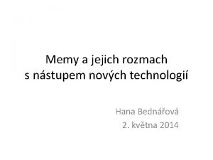 Memy a jejich rozmach s nstupem novch technologi