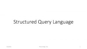 Structured Query Language 9162021 Pierce College SQL 1