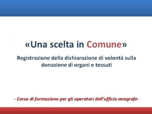 Una scelta in Comune Registrazione della dichiarazione di