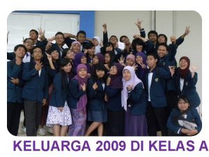 KELUARGA 2009 DI KELAS A CHRONIC DOWNER FOKUS