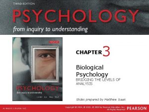 THIRD EDITION PSYCHOLOGY from inquiry to understanding CHAPTER