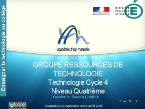 GROUPE RESSOURCES DE TECHNOLOGIE Technologie Cycle 4 Niveau