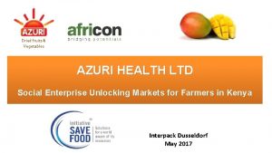 Dried fruits Vegetables AZURI HEALTH LTD Social Enterprise