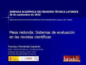 JORNADA ACADMICA XXI REUNIN TCNICA LATINDEX 29 de