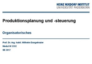 Produktionsplanung und steuerung Organisatorisches Prof Dr Ing habil