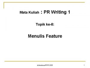 Mata Kuliah PR Writing 1 Topik ke8 Menulis