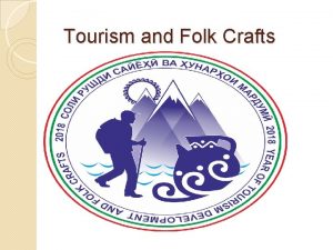 Tourism and Folk Crafts Presidents speech about tourism
