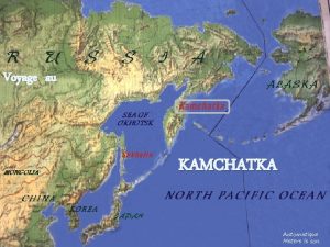 Voyage au KAMCHATKA Automatique Mettre le son Voyage