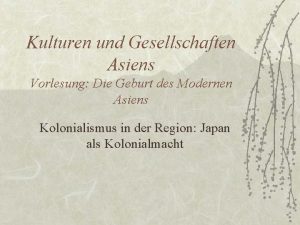 Kulturen und Gesellschaften Asiens Vorlesung Die Geburt des