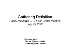 Gathering Definition Rocky Mountain EHS Peer Group Meeting