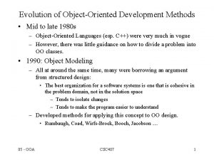 Evolution of ObjectOriented Development Methods Mid to late