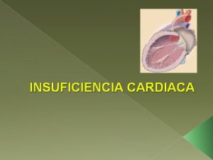 INSUFICIENCIA CARDIACA DEFINICION SITUACIN EN LA CUAL EL