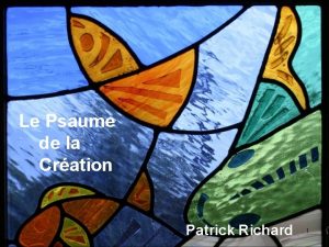 Le Psaume de la Cration Patrick Richard 1