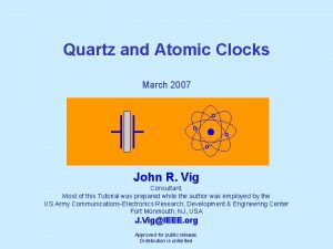 Quartz and Atomic Clocks March 2007 John R