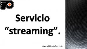 Gabriel Montas Len Funcionalidad del servicio de streaming