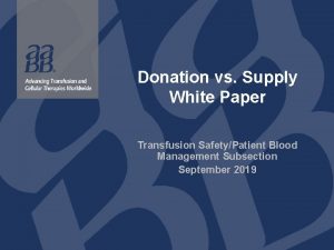 Donation vs Supply White Paper Transfusion SafetyPatient Blood