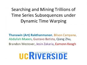 Searching and Mining Trillions of Time Series Subsequences