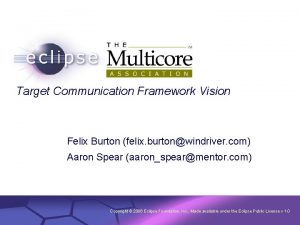 Target Communication Framework Vision Felix Burton felix burtonwindriver