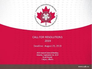 CALL FOR RESOLUTIONS 2019 Deadline August 23 2019