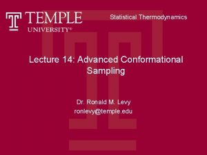 Statistical Thermodynamics Lecture 14 Advanced Conformational Sampling Dr