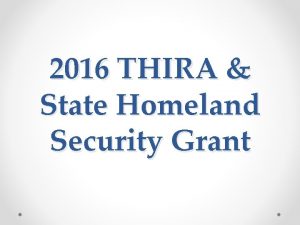 2016 THIRA State Homeland Security Grant Threat Hazard