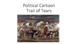 Political cartoon trail of tears