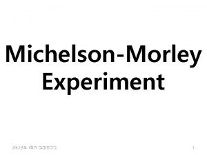 MichelsonMorley Experiment 2 2012 1 1 Light is