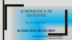 II DOMENICA DI AVVENTO 06 DICEMBRE 2020 La